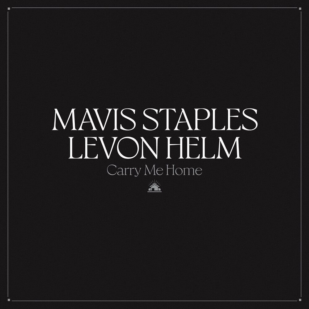 the album cover for Mavis Staples & Levon Helm - Carry Me Home