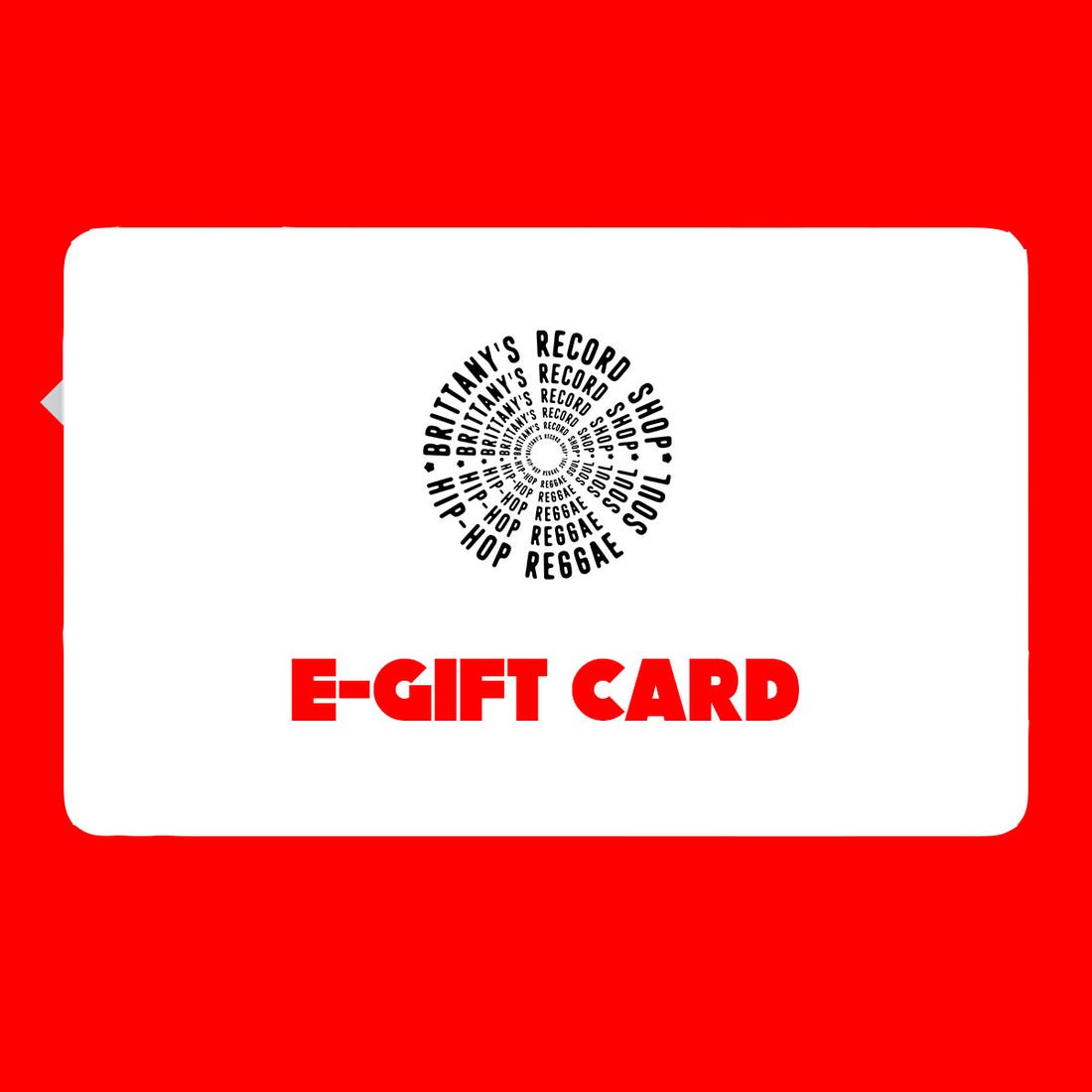 E-GIFT CARDS NOW AVAILABLE!