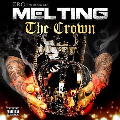 the album cover for Z-RO - Melting the Crown
