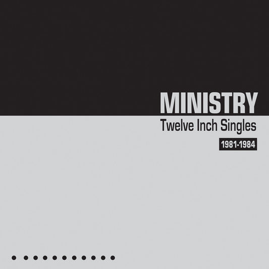 the album cover for Ministry - Twelve Inch Singles 1981-1984 (Bonus Tracks)
